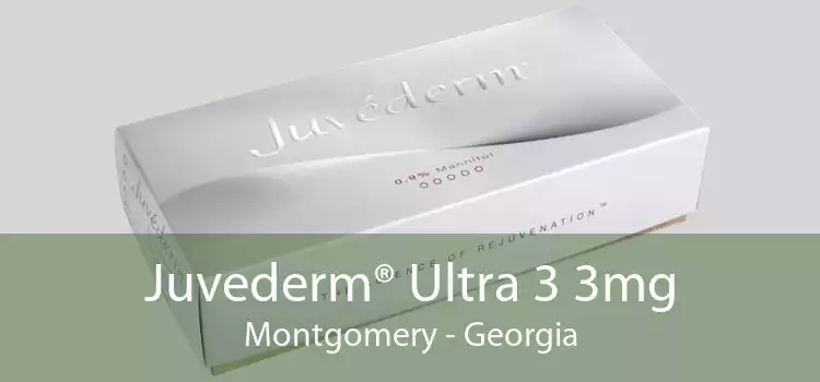 Juvederm® Ultra 3 3mg Montgomery - Georgia