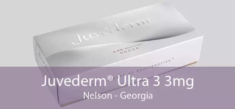 Juvederm® Ultra 3 3mg Nelson - Georgia