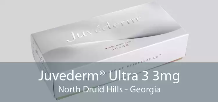 Juvederm® Ultra 3 3mg North Druid Hills - Georgia
