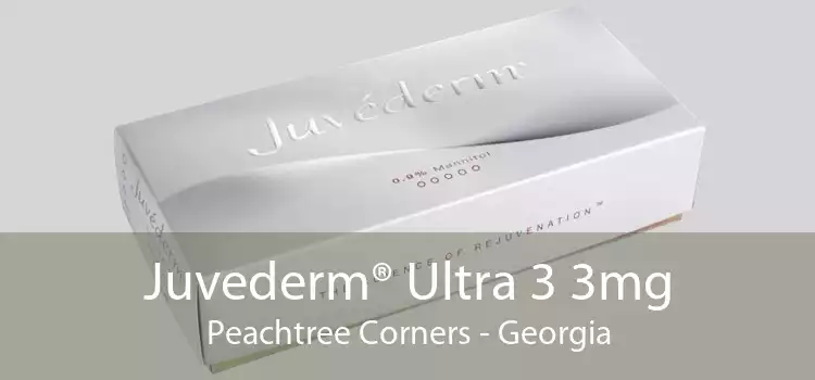 Juvederm® Ultra 3 3mg Peachtree Corners - Georgia