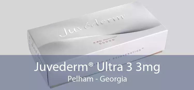 Juvederm® Ultra 3 3mg Pelham - Georgia