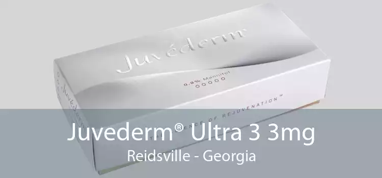 Juvederm® Ultra 3 3mg Reidsville - Georgia