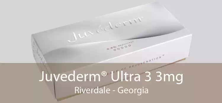 Juvederm® Ultra 3 3mg Riverdale - Georgia
