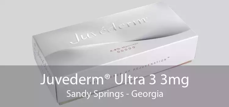 Juvederm® Ultra 3 3mg Sandy Springs - Georgia