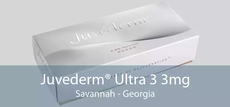 Juvederm® Ultra 3 3mg Savannah - Georgia