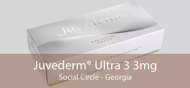 Juvederm® Ultra 3 3mg Social Circle - Georgia