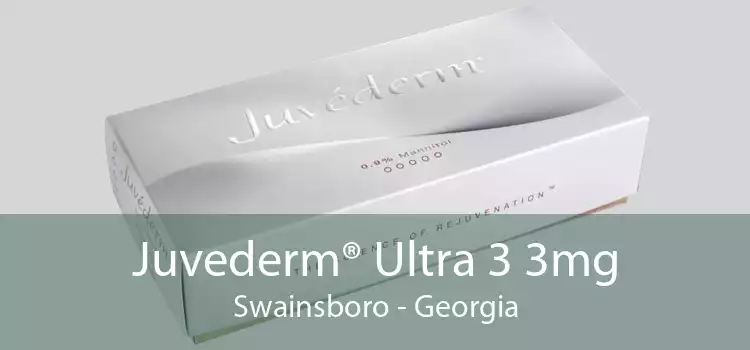 Juvederm® Ultra 3 3mg Swainsboro - Georgia