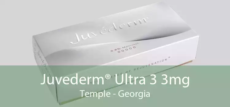 Juvederm® Ultra 3 3mg Temple - Georgia