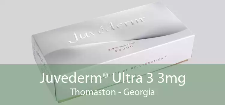 Juvederm® Ultra 3 3mg Thomaston - Georgia