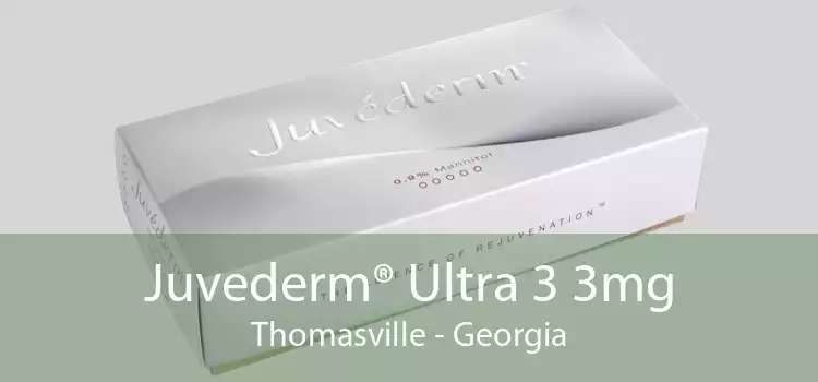 Juvederm® Ultra 3 3mg Thomasville - Georgia