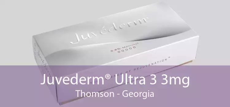 Juvederm® Ultra 3 3mg Thomson - Georgia