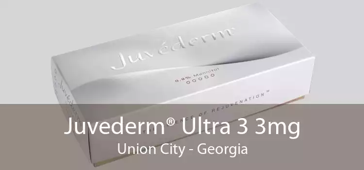 Juvederm® Ultra 3 3mg Union City - Georgia