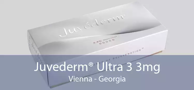 Juvederm® Ultra 3 3mg Vienna - Georgia