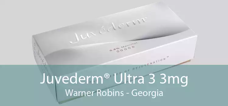Juvederm® Ultra 3 3mg Warner Robins - Georgia