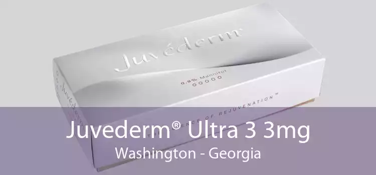 Juvederm® Ultra 3 3mg Washington - Georgia