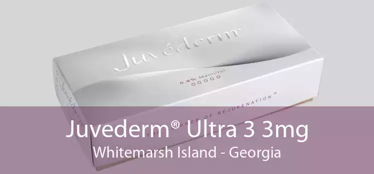 Juvederm® Ultra 3 3mg Whitemarsh Island - Georgia