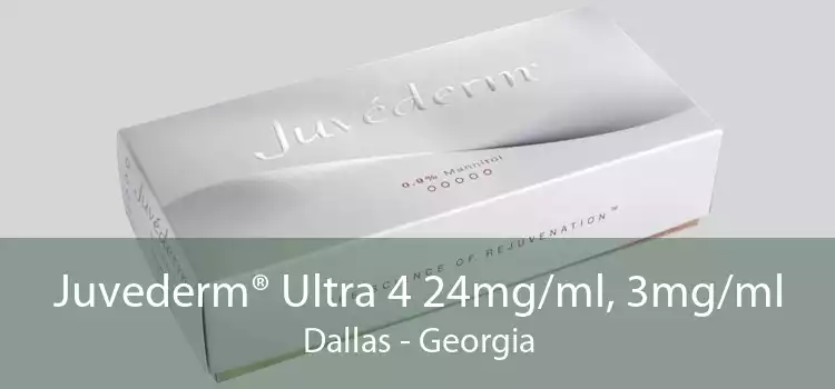 Juvederm® Ultra 4 24mg/ml, 3mg/ml Dallas - Georgia