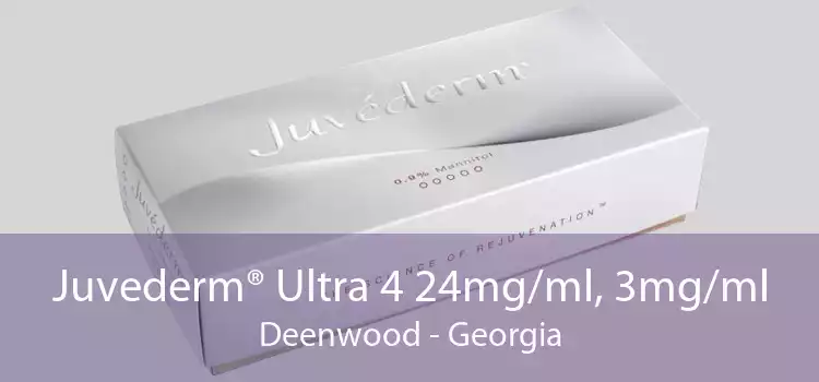 Juvederm® Ultra 4 24mg/ml, 3mg/ml Deenwood - Georgia
