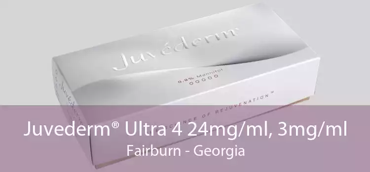 Juvederm® Ultra 4 24mg/ml, 3mg/ml Fairburn - Georgia