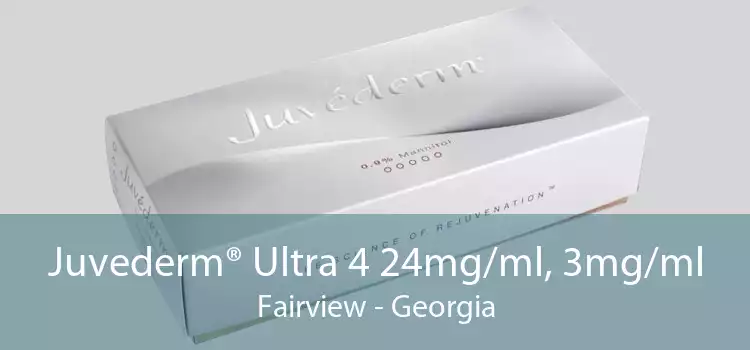 Juvederm® Ultra 4 24mg/ml, 3mg/ml Fairview - Georgia