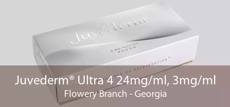 Juvederm® Ultra 4 24mg/ml, 3mg/ml Flowery Branch - Georgia