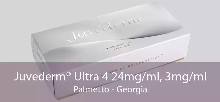 Juvederm® Ultra 4 24mg/ml, 3mg/ml Palmetto - Georgia