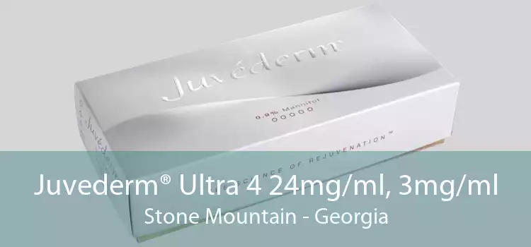 Juvederm® Ultra 4 24mg/ml, 3mg/ml Stone Mountain - Georgia