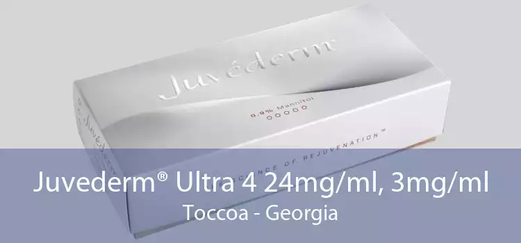 Juvederm® Ultra 4 24mg/ml, 3mg/ml Toccoa - Georgia