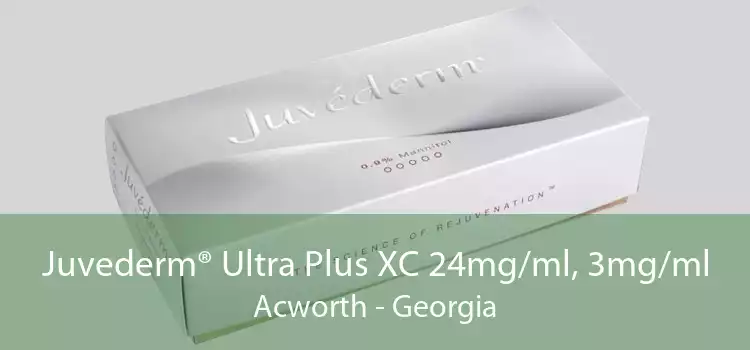 Juvederm® Ultra Plus XC 24mg/ml, 3mg/ml Acworth - Georgia