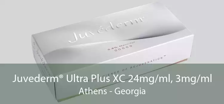 Juvederm® Ultra Plus XC 24mg/ml, 3mg/ml Athens - Georgia