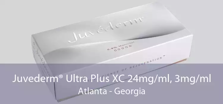 Juvederm® Ultra Plus XC 24mg/ml, 3mg/ml Atlanta - Georgia