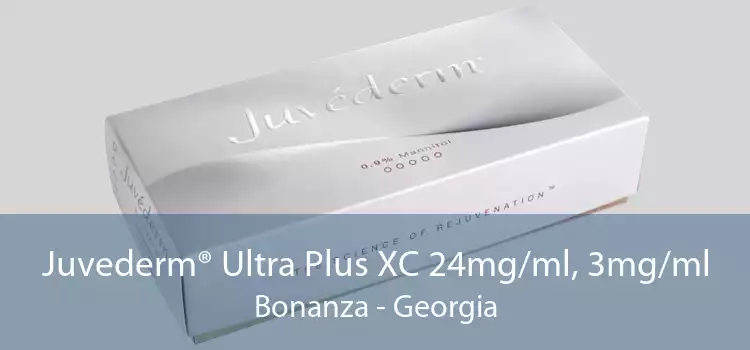 Juvederm® Ultra Plus XC 24mg/ml, 3mg/ml Bonanza - Georgia