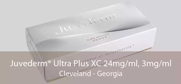 Juvederm® Ultra Plus XC 24mg/ml, 3mg/ml Cleveland - Georgia