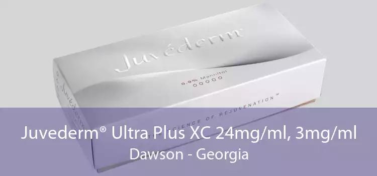Juvederm® Ultra Plus XC 24mg/ml, 3mg/ml Dawson - Georgia