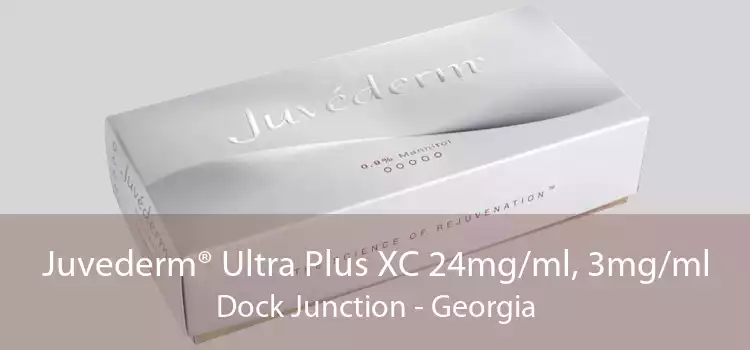 Juvederm® Ultra Plus XC 24mg/ml, 3mg/ml Dock Junction - Georgia