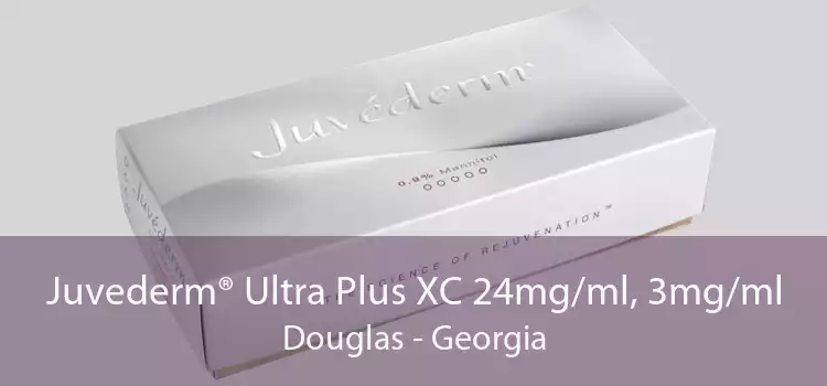 Juvederm® Ultra Plus XC 24mg/ml, 3mg/ml Douglas - Georgia