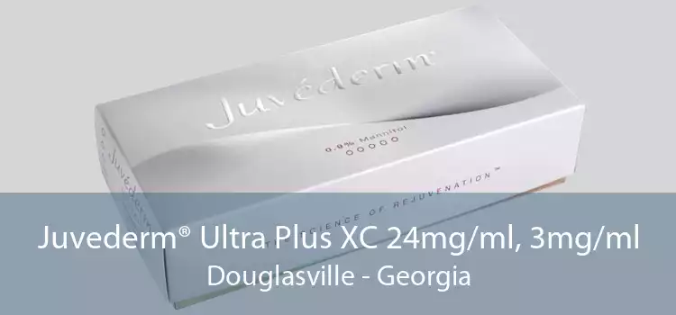 Juvederm® Ultra Plus XC 24mg/ml, 3mg/ml Douglasville - Georgia
