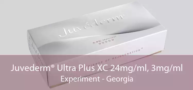 Juvederm® Ultra Plus XC 24mg/ml, 3mg/ml Experiment - Georgia