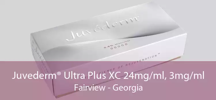 Juvederm® Ultra Plus XC 24mg/ml, 3mg/ml Fairview - Georgia