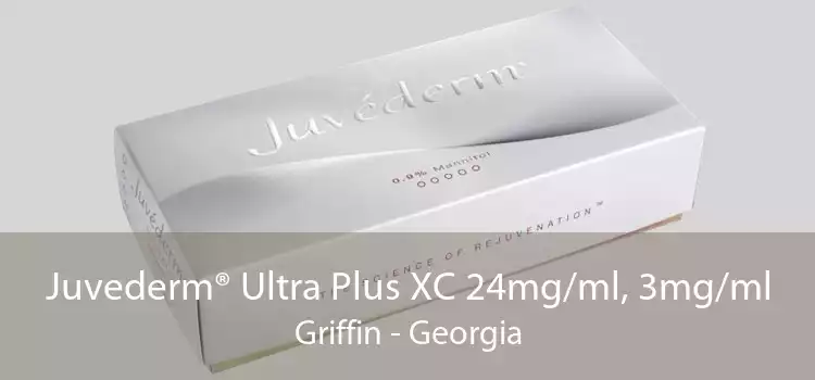 Juvederm® Ultra Plus XC 24mg/ml, 3mg/ml Griffin - Georgia