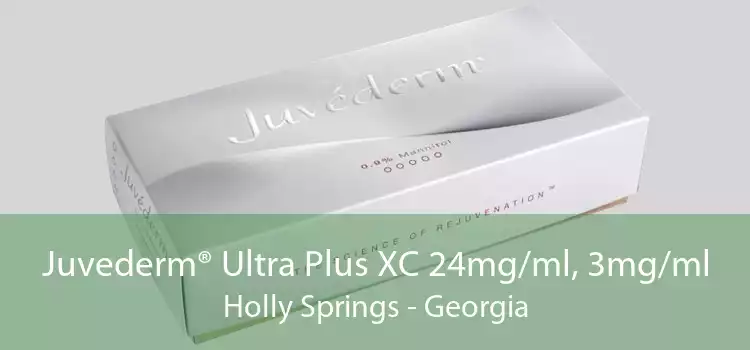 Juvederm® Ultra Plus XC 24mg/ml, 3mg/ml Holly Springs - Georgia