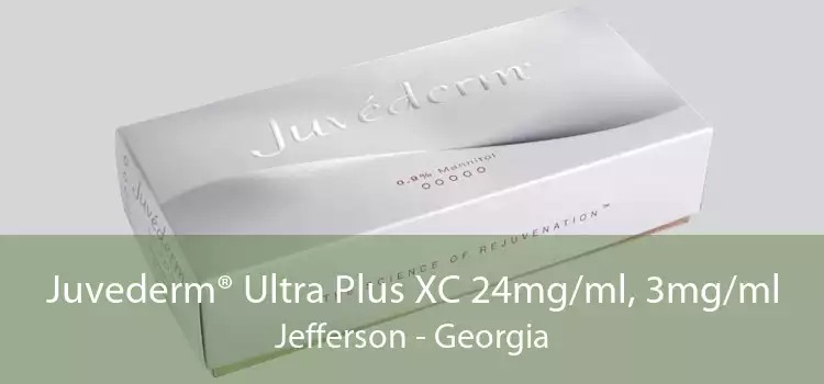 Juvederm® Ultra Plus XC 24mg/ml, 3mg/ml Jefferson - Georgia