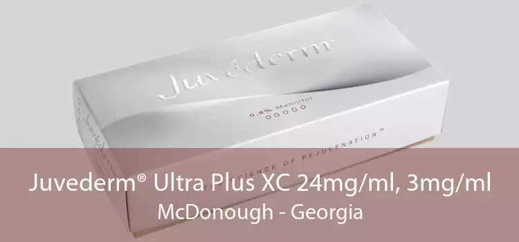 Juvederm® Ultra Plus XC 24mg/ml, 3mg/ml McDonough - Georgia