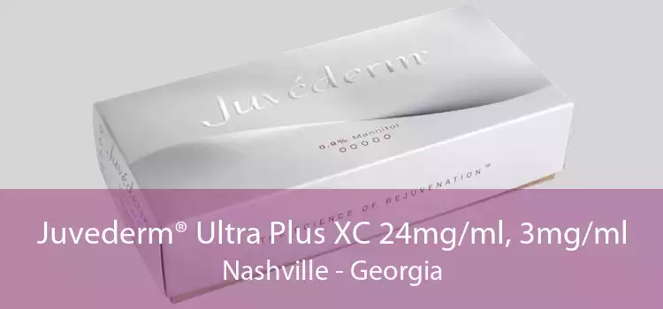 Juvederm® Ultra Plus XC 24mg/ml, 3mg/ml Nashville - Georgia
