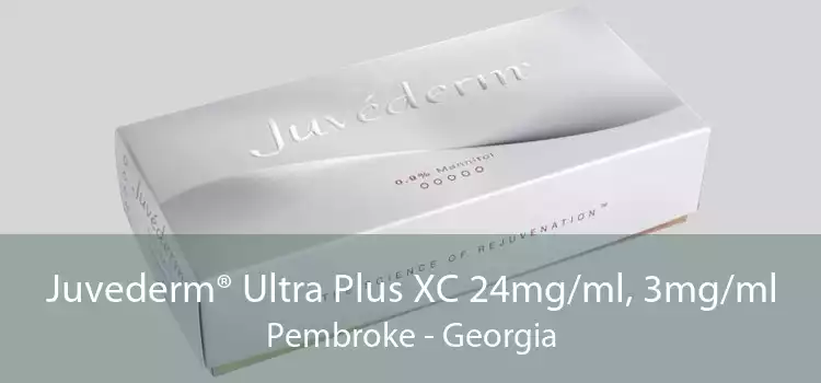 Juvederm® Ultra Plus XC 24mg/ml, 3mg/ml Pembroke - Georgia