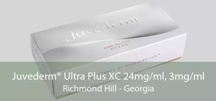Juvederm® Ultra Plus XC 24mg/ml, 3mg/ml Richmond Hill - Georgia