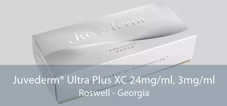 Juvederm® Ultra Plus XC 24mg/ml, 3mg/ml Roswell - Georgia