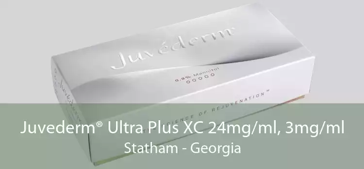 Juvederm® Ultra Plus XC 24mg/ml, 3mg/ml Statham - Georgia