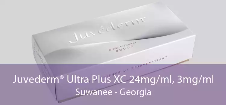 Juvederm® Ultra Plus XC 24mg/ml, 3mg/ml Suwanee - Georgia