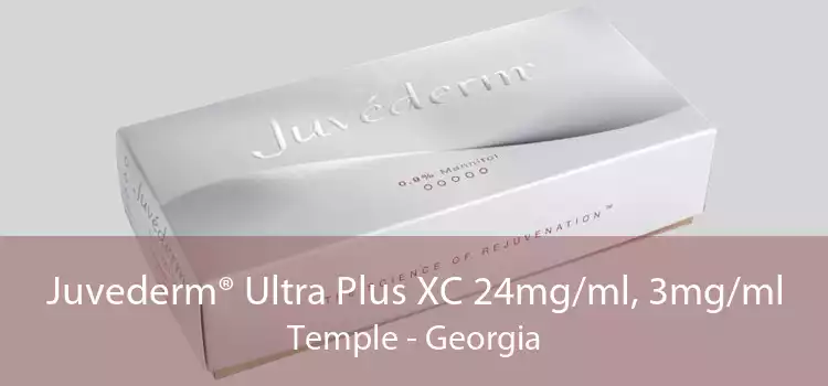 Juvederm® Ultra Plus XC 24mg/ml, 3mg/ml Temple - Georgia